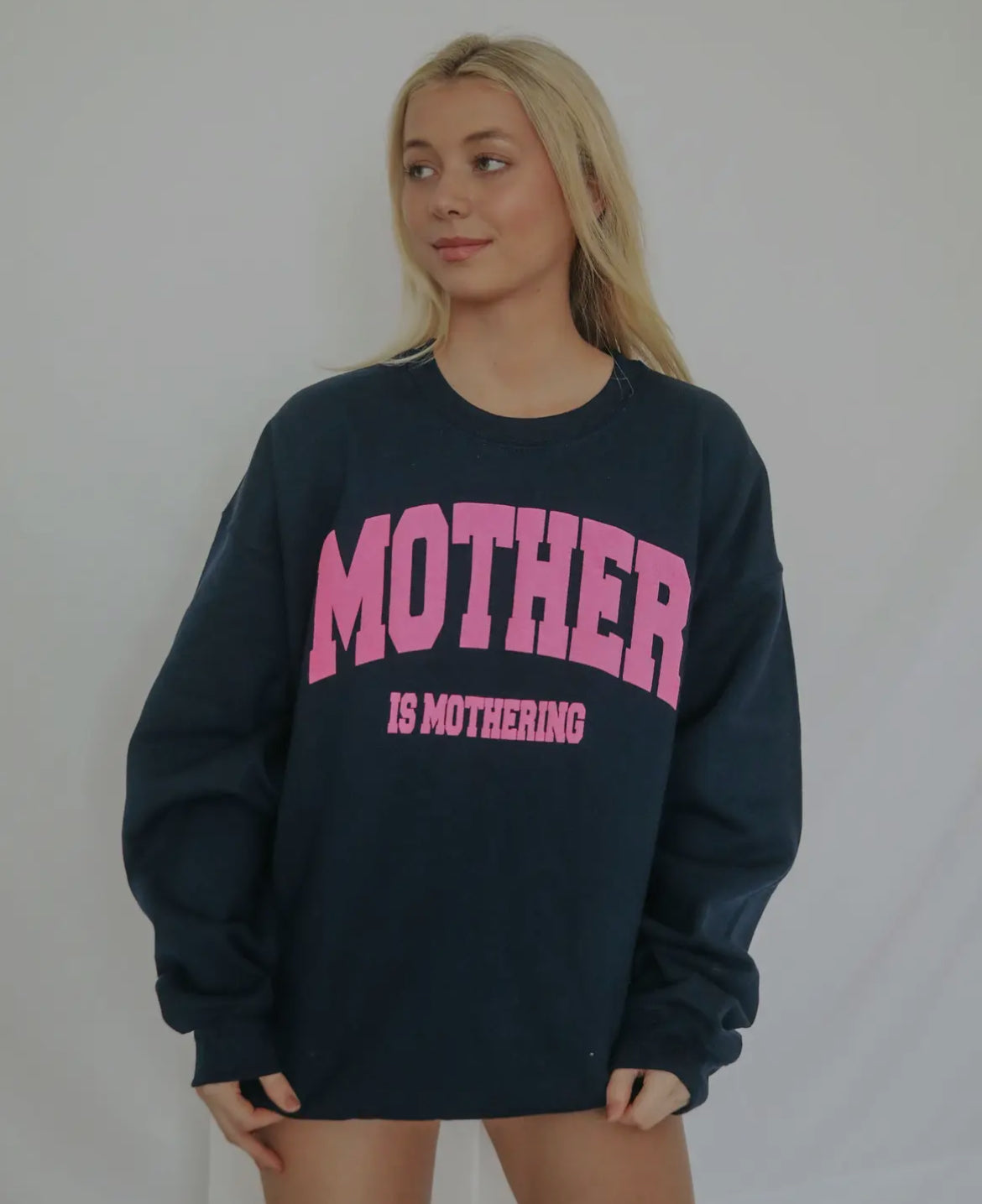 Mother is Mothering Sweatshirt