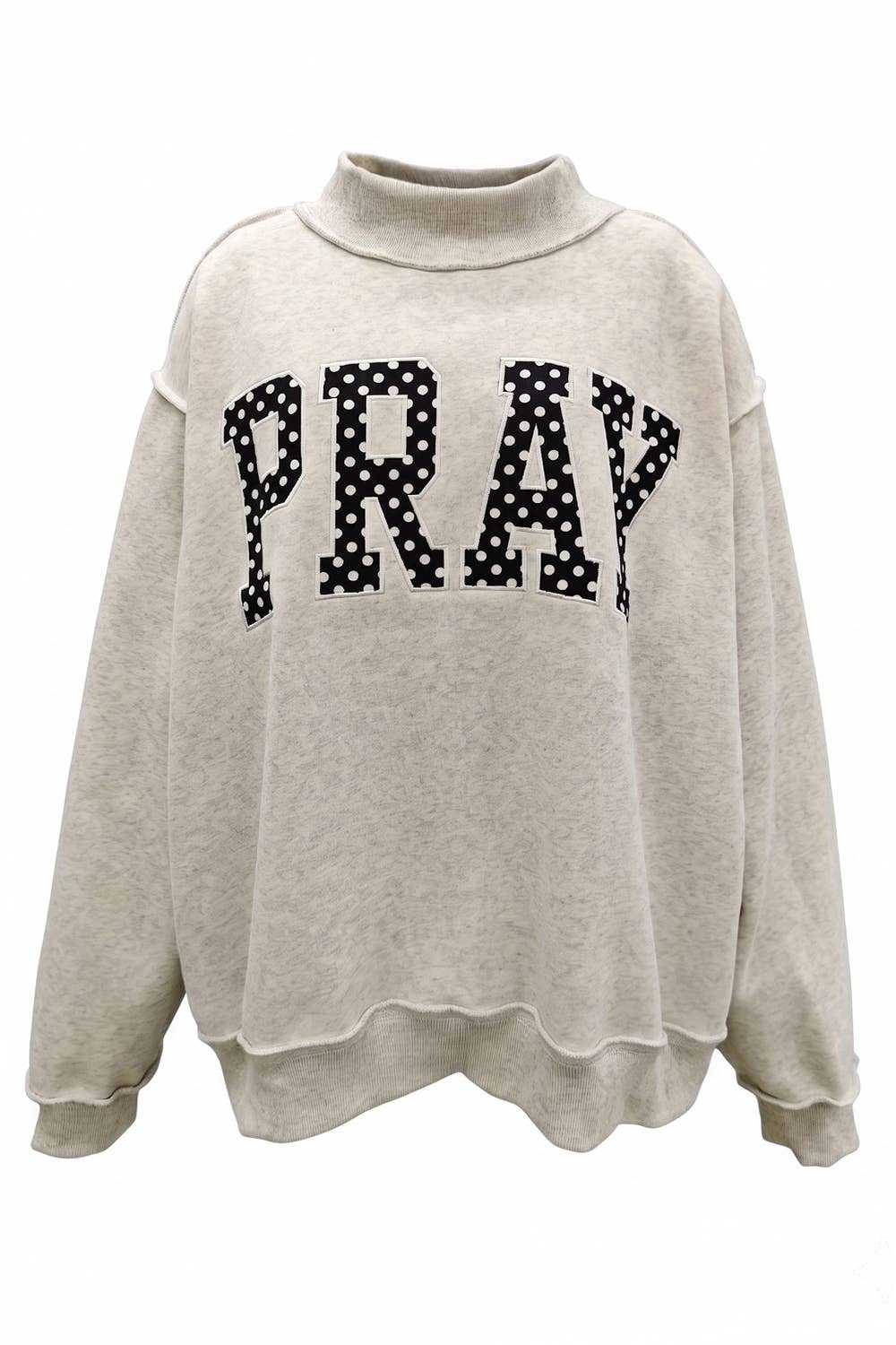 PRAY| Embroidered "PRAY" Mock Neck Sweatshirt: HEATHER GREY