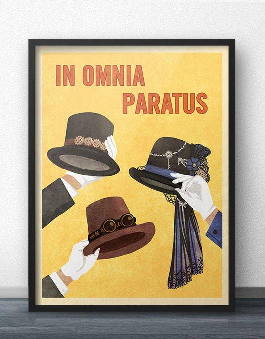 In Omnia Paratus Steampunk Hats Poster (for Gilmore Girls fans): 11 x 17" inches